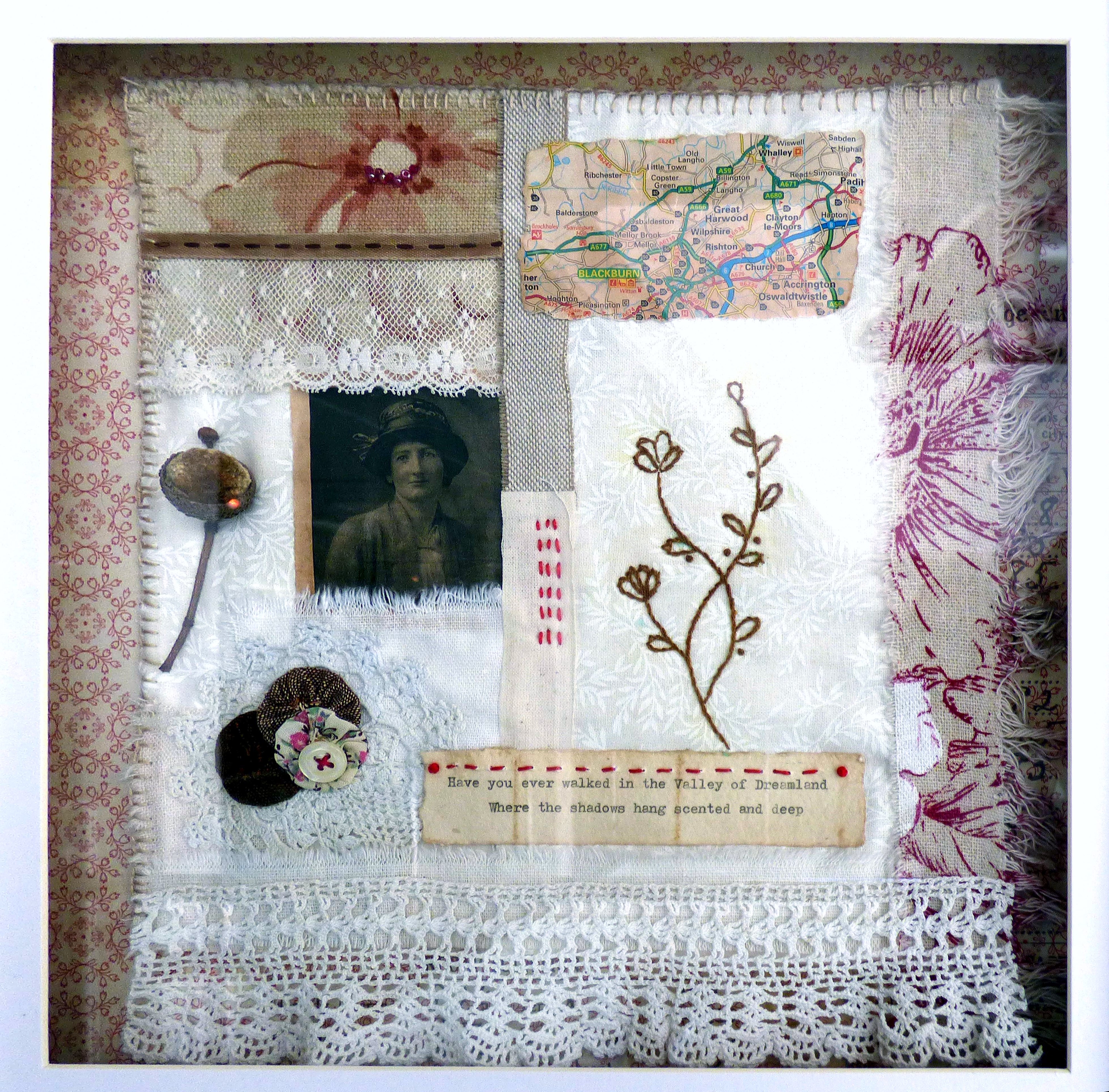 THE VALLEY OF DREAMS (peom by Ethel Carnie Holdsworth from Voices of Womanhood) by Julei Kent, mixed media, collage hand stitching,  "Synergy" exhibition by Preston Threads, July 2021
